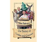 The History Of Troilus And Cressida