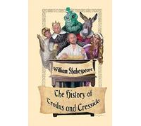 The History Of Troilus And Cressida
