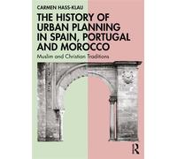 The History of Urban Planning in Spain, Portugal and Morocco Muslim and Christian Traditions - Carmen Hass-Klau - Routledge - ebook (ePub) - Livre
