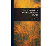 The History of Virginia, in Four Parts