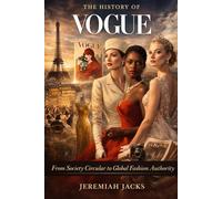 The History of Vogue: From Society Circular to Global Fashion Authority