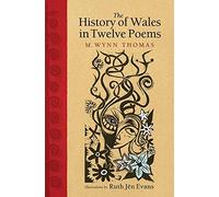 The History Of Wales In Twelve Poems