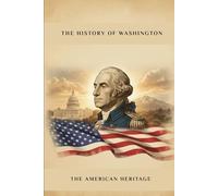 The History of Washington: The American Heritage
