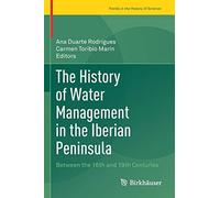 The History Of Water Management In The Iberian Peninsula