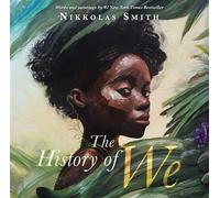 The History of We "A rich and beautifully told history of humanity" Joseph Coelho - Nikkolas Smith - Rock the Boat - ebook (ePub) - Livre