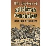 The History Of Witchcraft And Demonology