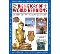 The History of World Religions: Explore the Great Faiths That Shaped Our Civilization - [Livre en VO] Simon Adams (Auteur)