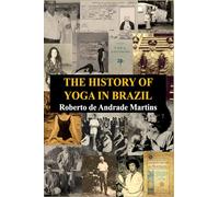 The History of Yoga in Brazil: The Formative Period, until 1970