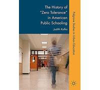 The History Of "Zero Tolerance" In American Public Schooling