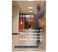 The History Of Zero Tolerance In American Public Schooling