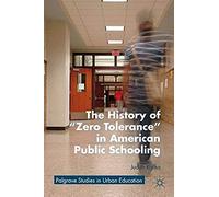 The History Of Zero Tolerance In American Public Schooling