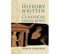 History Written on the Classical Greek Body - [Livre en VO] Unknown (Auteur)