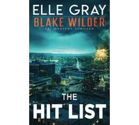 The Hit List: 16 (Blake Wilder Fbi Mystery Thriller)