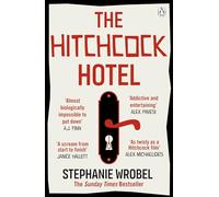 The Hitchcock Hotel: The gripping thriller from the author of Richard & Judy Book Club pick, The Recovery of Rose Gold