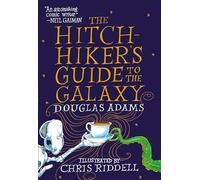 The Hitchhiker's Guide to the Galaxy: The Illustrated Edition