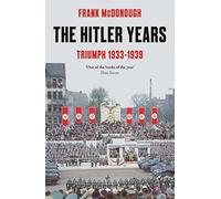 The Hitler Years: Triumph 1933-1939