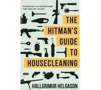 The Hitman's Guide to Housecleaning Hallgrimur Helgason (Auteur)