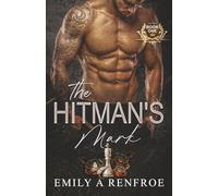 The Hitman's Mark: A Bodyguard Mafia Romance