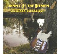 Johnny J. & The Hitmen – Louisiana Rockabilly – CD