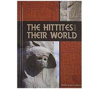 The Hittites And Their World
