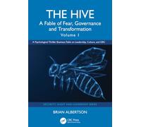 The Hive: A Fable of Fear, Governance and Transformation, Volume 1