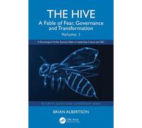 The Hive A Fable of Fear, Governance and Transformation, Volume 1 - Brian Albertson - CRC Press - ebook (ePub) - Livre