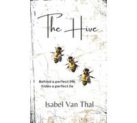 The Hive: Behind a Perfect Life, Hides a Perfect Lie