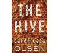 The Hive by Gregg Olsen Gregg Olsen (Auteur)