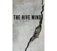 The Hive Mind (The Mysterious And The Unknown)