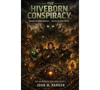 The Hiveborn Conspiracy: The Devourer War Saga (Book 2)