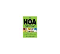 The Hoa Chronicles: A Cautionary Tale Of Mismanagement, Mishaps, And Mayhem