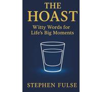 THE HOAST: Witty Words for Life’s Big Moments