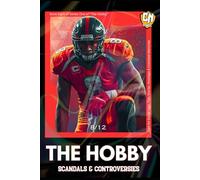 The Hobby: Scandals & Controversies in the Sports Cards Hobby