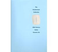 The Hockemeyer Collection: 20th Century Italian Ceramic Art