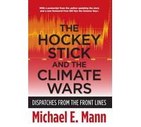 The Hockey Stick and the Climate Wars: Dispatches from the Front Lines