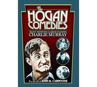 The Hogan Comedies: Silent Keystone Classics Starring Charlie Murray