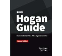 The Hogan Guide: Interpretation and Use of the Hogan Inventories