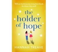 The Holder of Hope A heartbreaking novel of love, friendship and found family - Hannah Treave - Canelo Romance - ebook (ePub) - Livre