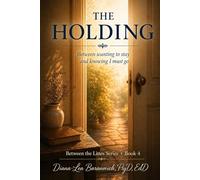 The Holding: Between wanting to stay and knowing I should go