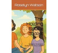 The Holding Space Toolkit: Meditation Scripts and Guidance for Group Leaders