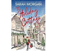 The Holiday Cottage: A Heartfelt Christmas Romance About Friendship and Healing