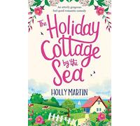 The Holiday Cottage By The Sea