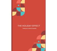 The Holiday Effect: Finding Joy in a World of Inequality