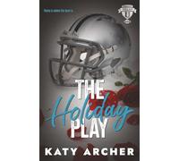 The Holiday Play: A Football Romance Epilogue