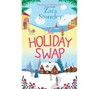 The Holiday Swap by Zara Stoneley Paperback Book Zara Stoneley, (Auteur)
