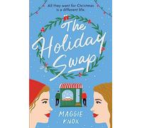 The Holiday Swap: The perfect heartwarming and cosy festive romance for Christmas 2023