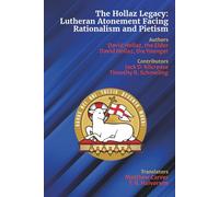 The Hollaz Legacy: Lutheran Atonement Facing Rationalism and Pietism
