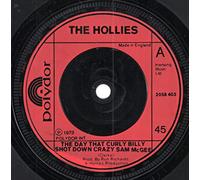 The Hollies - Hollies Day That Curly Billy Shot Down Crazy Sam McGee 7" Polydor 2058 403 EX 1973