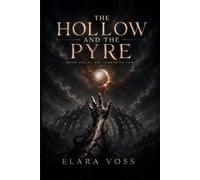 The Hollow and the Pyre