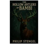 The Hollow Antlers Of Bambi
